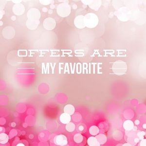 Offers are my favorite 😍